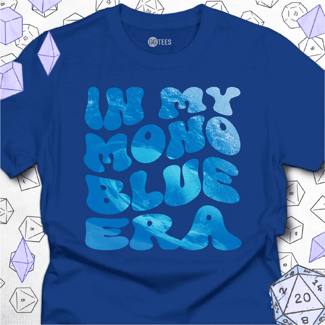 In My Mono Blue Era T-Shirt - GG Tees