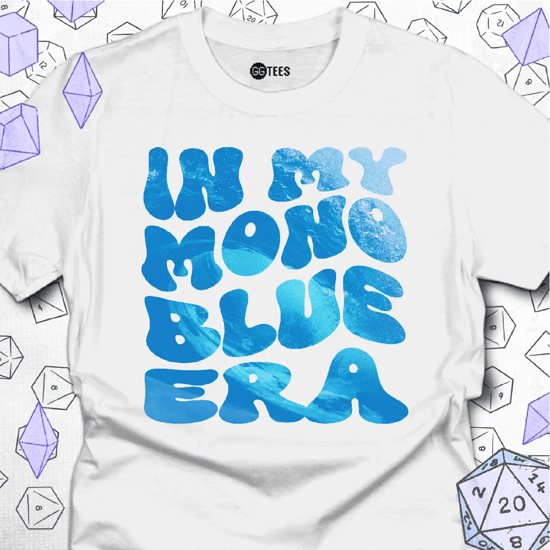 In My Mono Blue Era T-Shirt - GG Tees