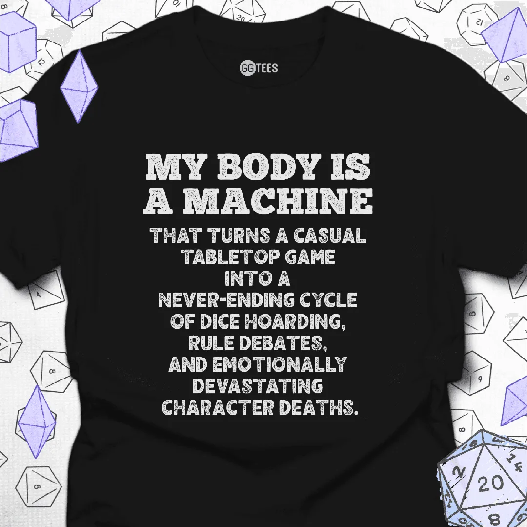 My Body is A Machine T-Shirt - GG Tees