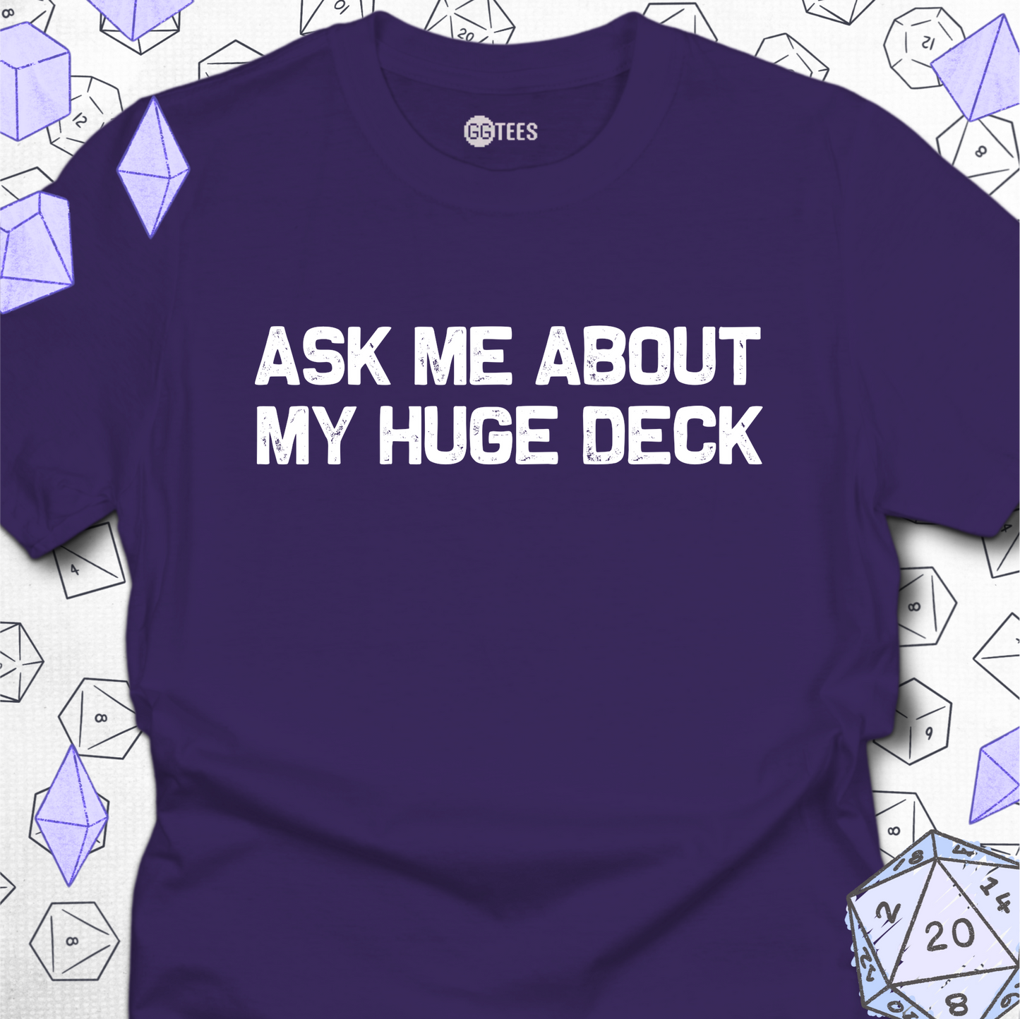 Ask Me About My Huge Deck
