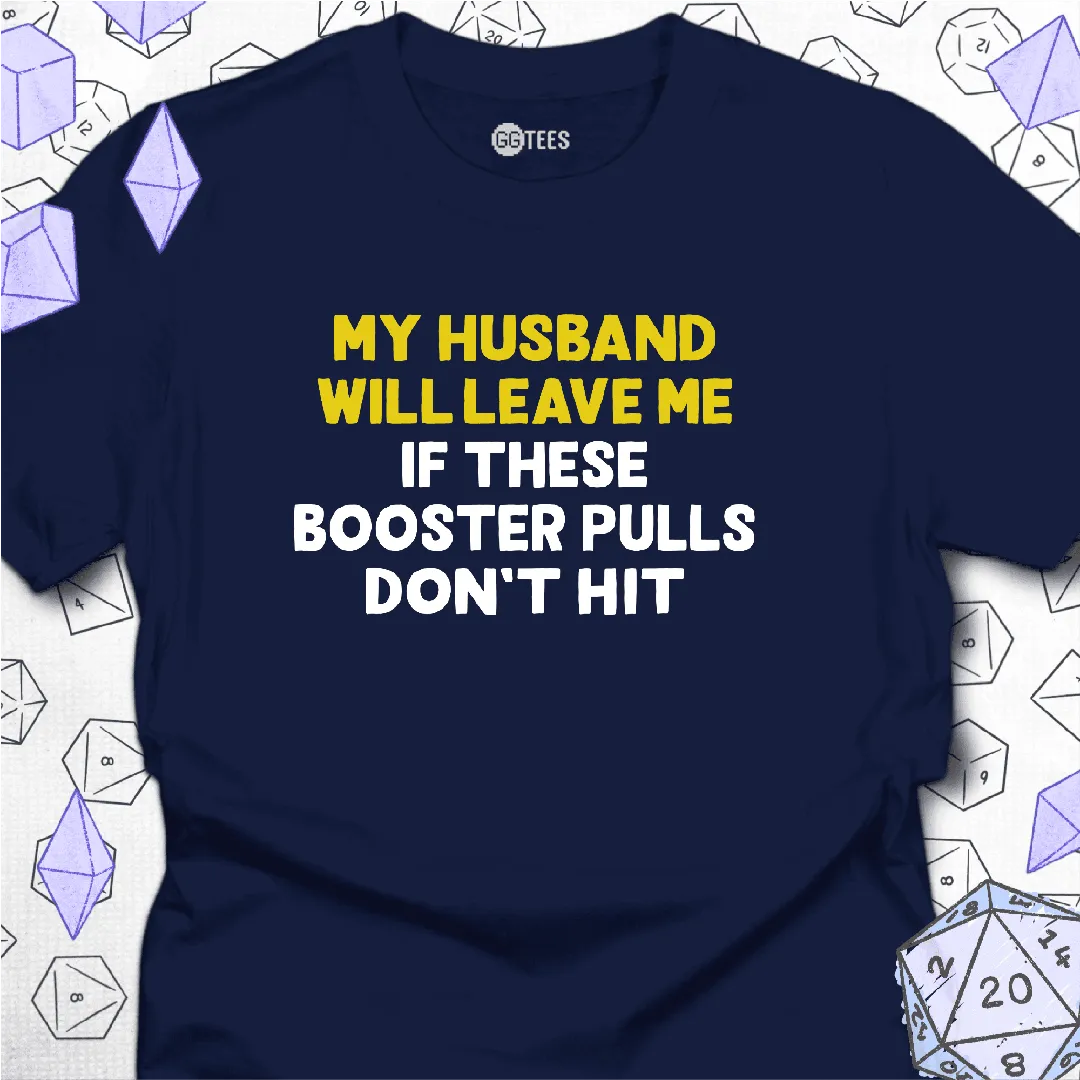 My Husband Will Leave Me T-Shirt - GG Tees