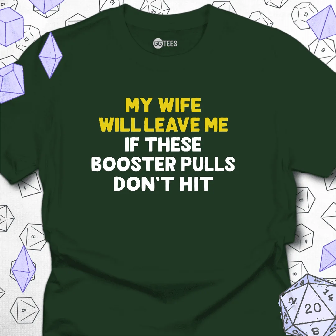 My Wife Will Leave Me T-Shirt - GG Tees