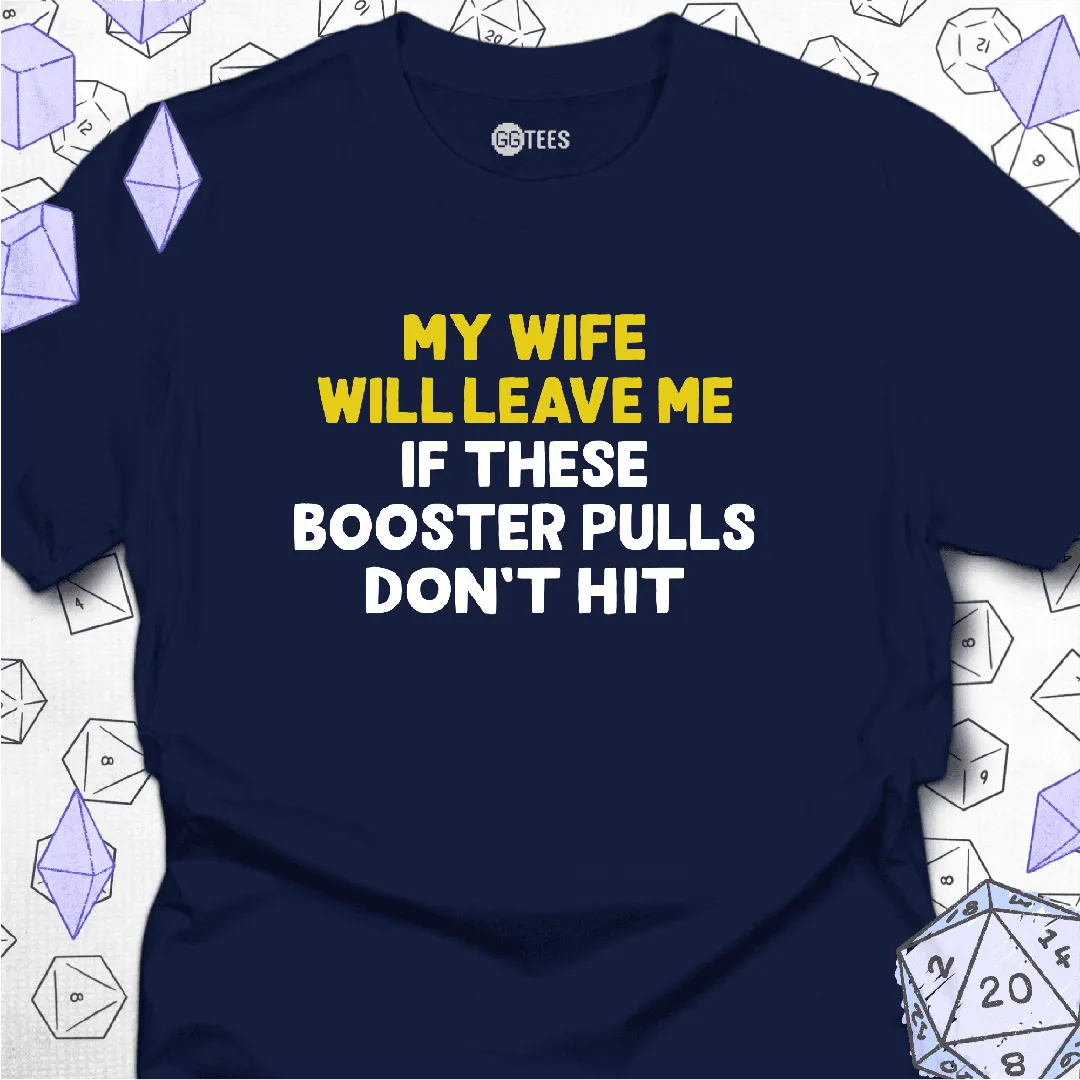 My Wife Will Leave Me T-Shirt - GG Tees