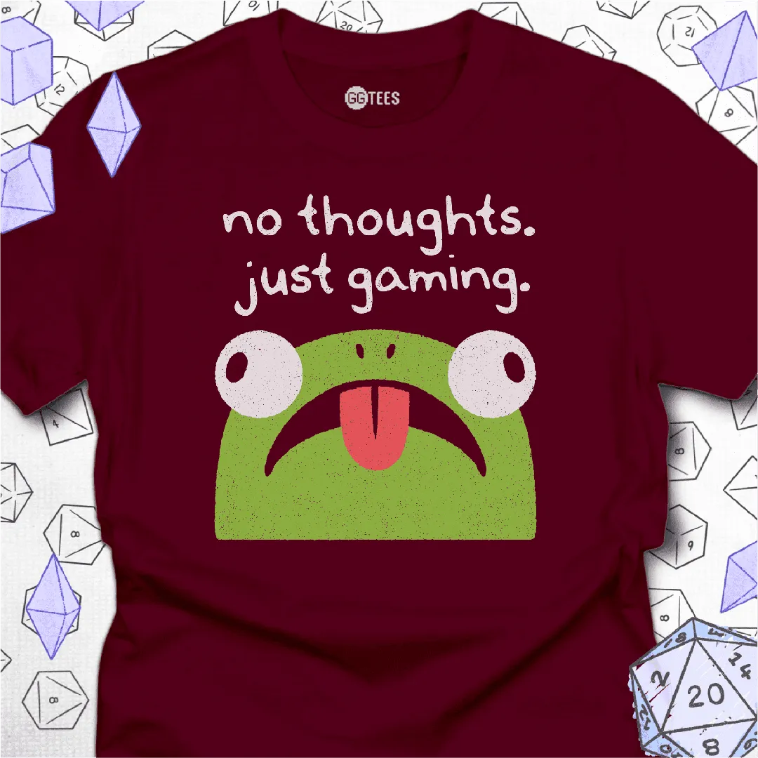 No Thoughts Just Gaming T-Shirt - GG Tees