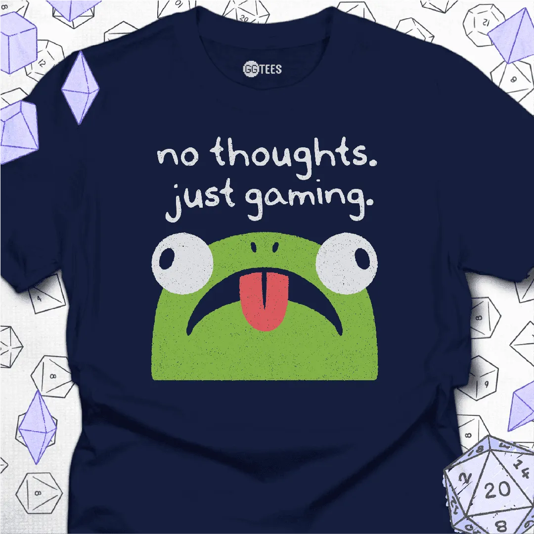 No Thoughts Just Gaming T-Shirt - GG Tees