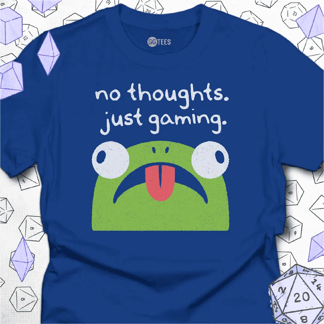 No Thoughts Just Gaming T-Shirt - GG Tees