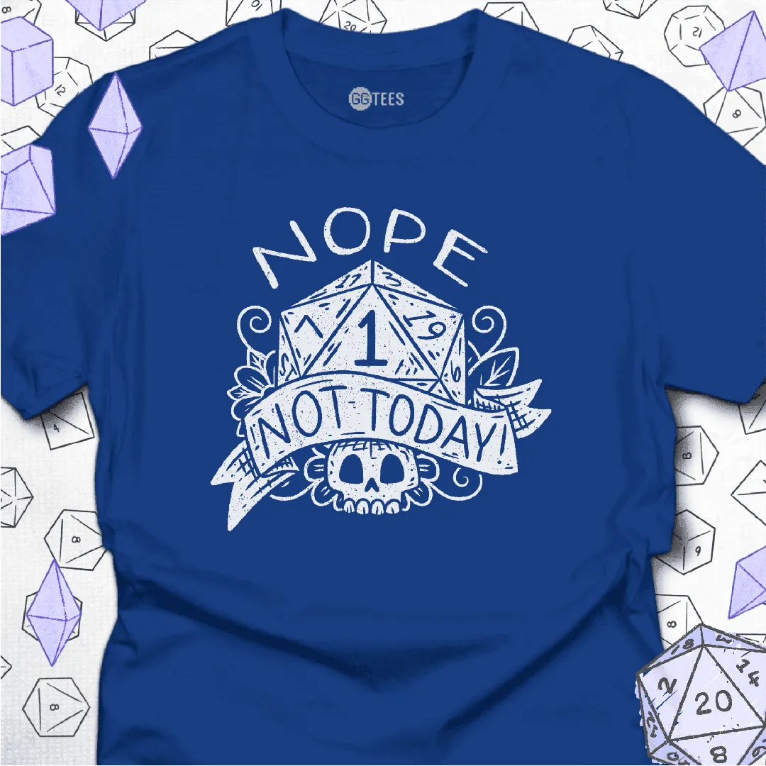 Not Today T-Shirt - GG Tees