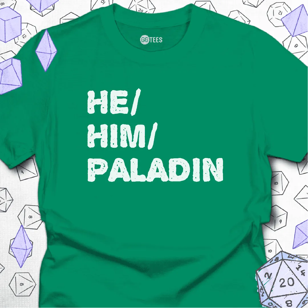 He Him Paladin T-Shirt - GG Tees
