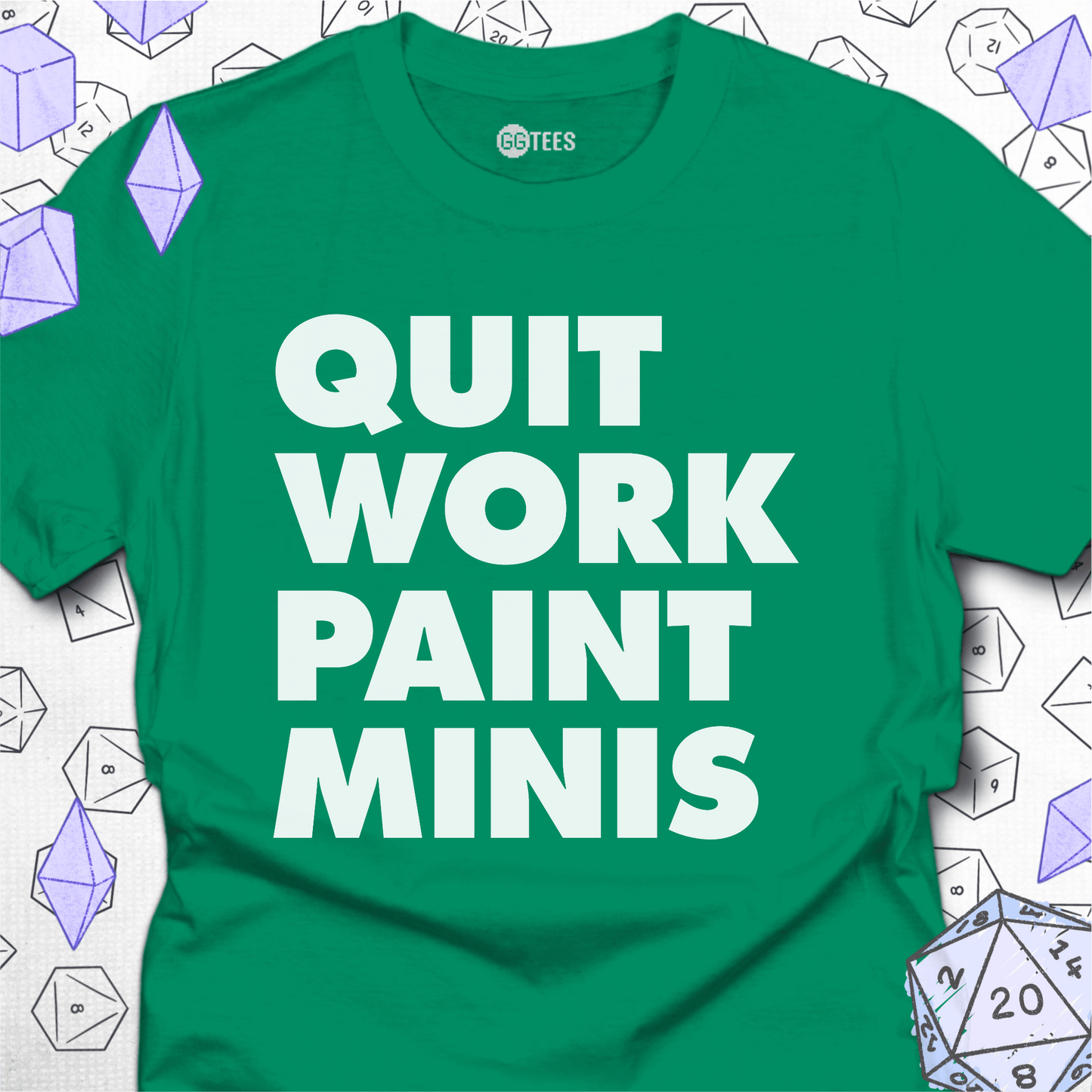 Quit Work Paint Minis T-Shirt