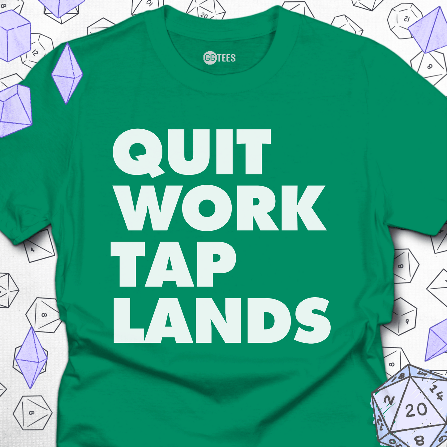 Quit Work Tap Lands T-Shirt