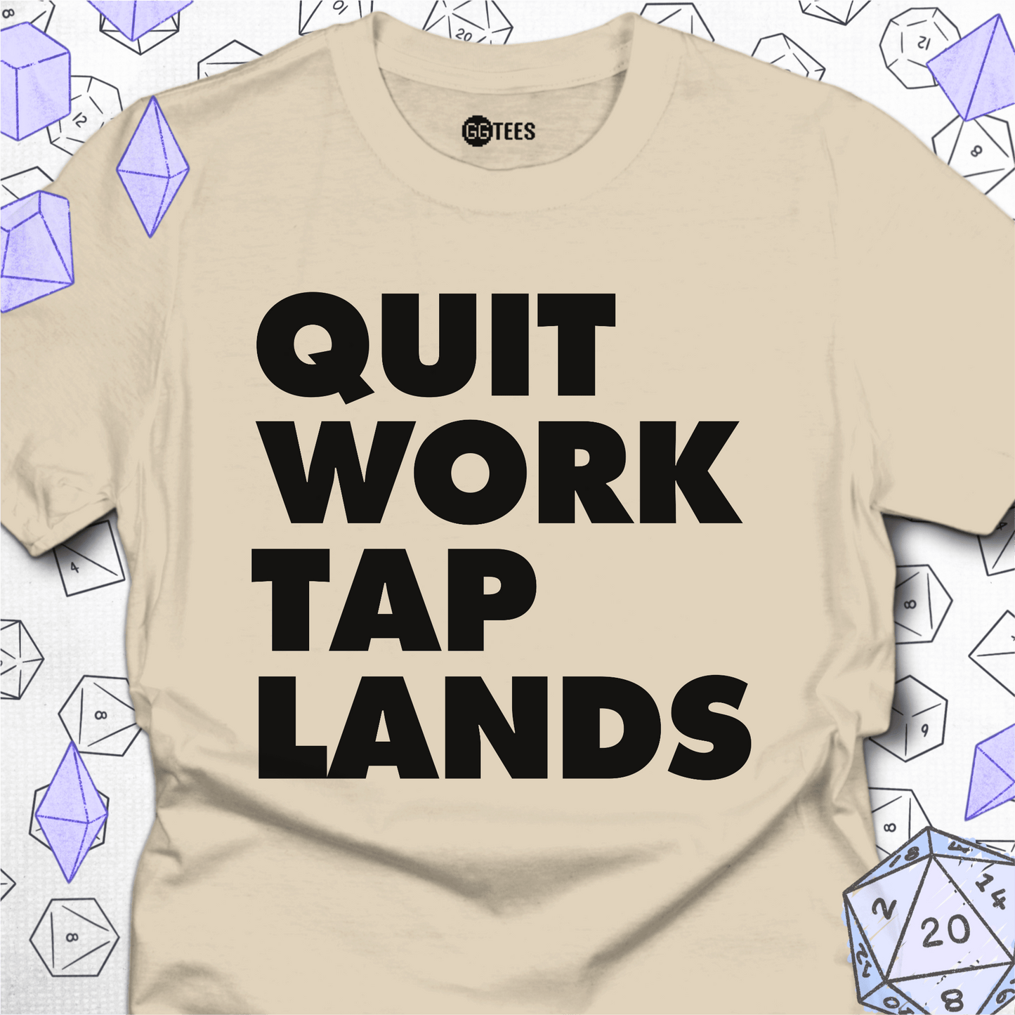 Quit Work Tap Lands T-Shirt