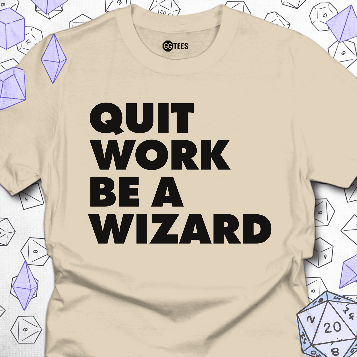 Quit Work Be a Wizard T-Shirt