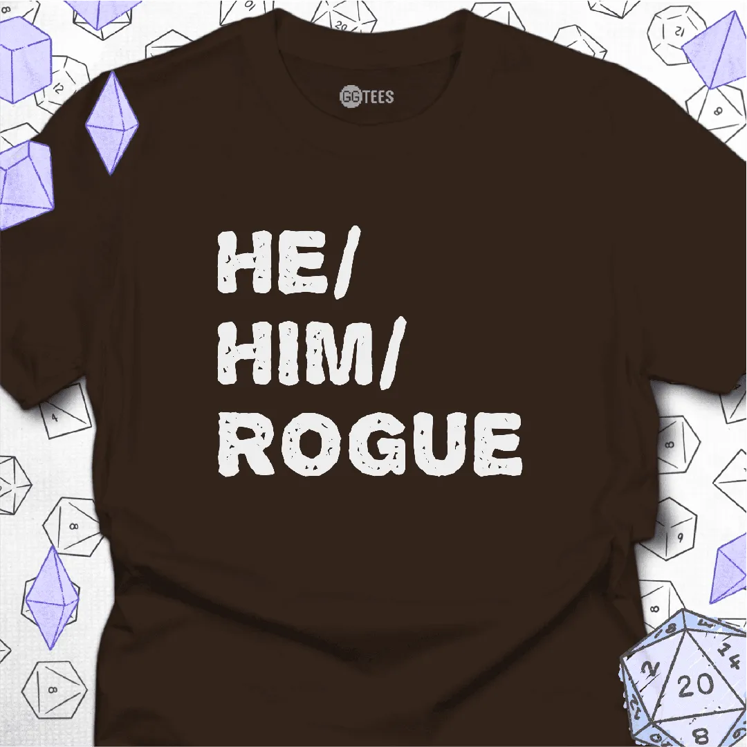 He Him Rogue T-Shirt - GG Tees