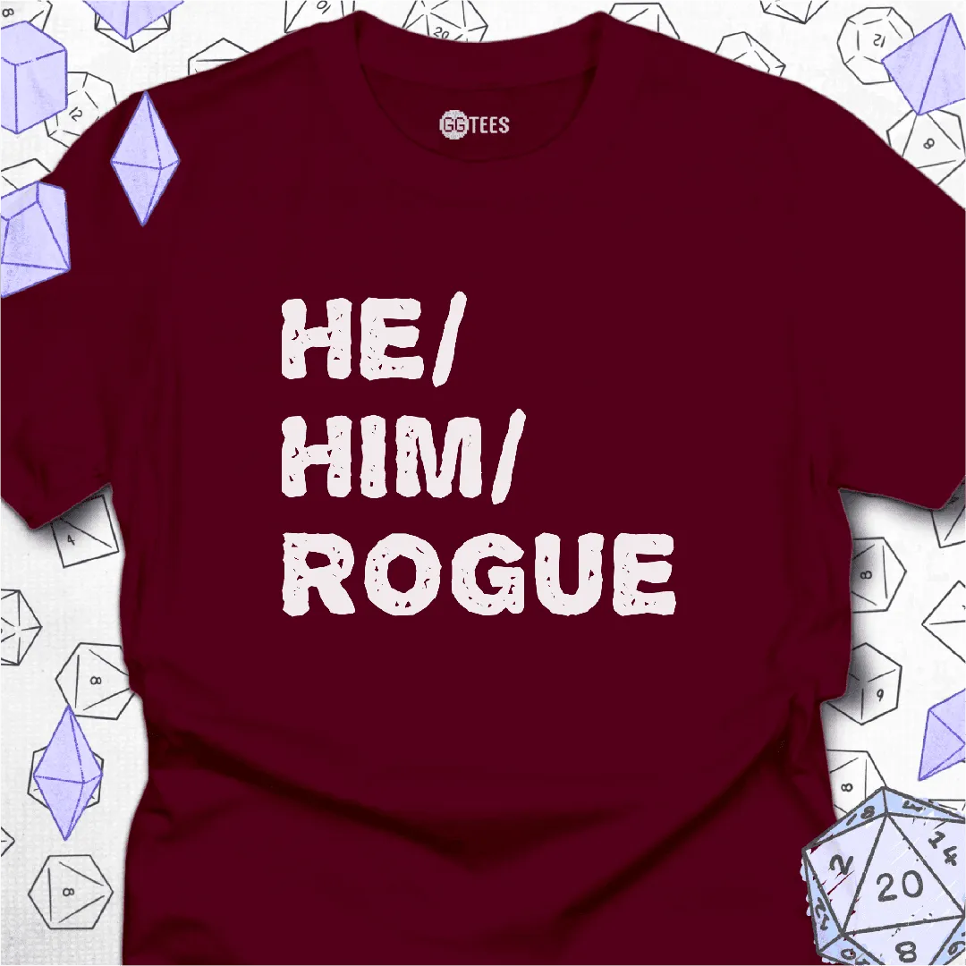 He Him Rogue T-Shirt - GG Tees
