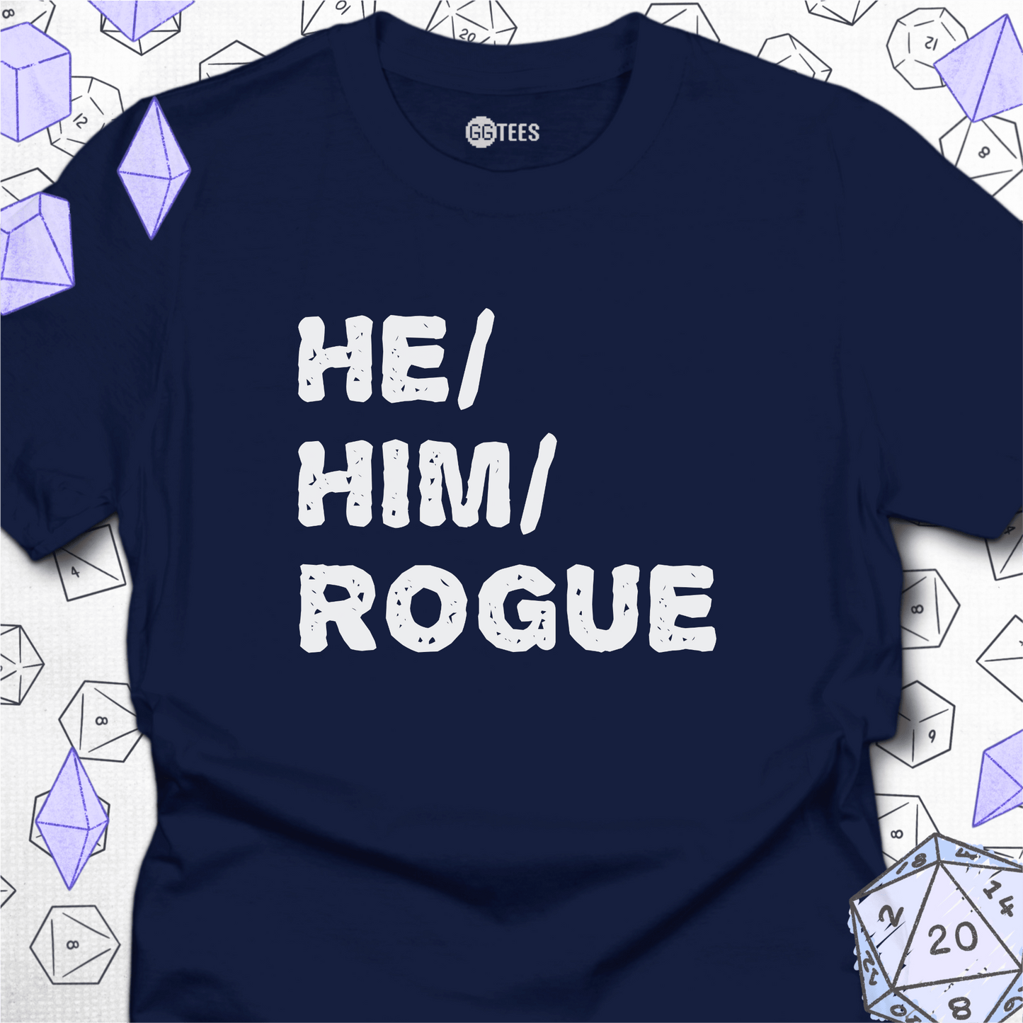 He Him Rogue T-Shirt