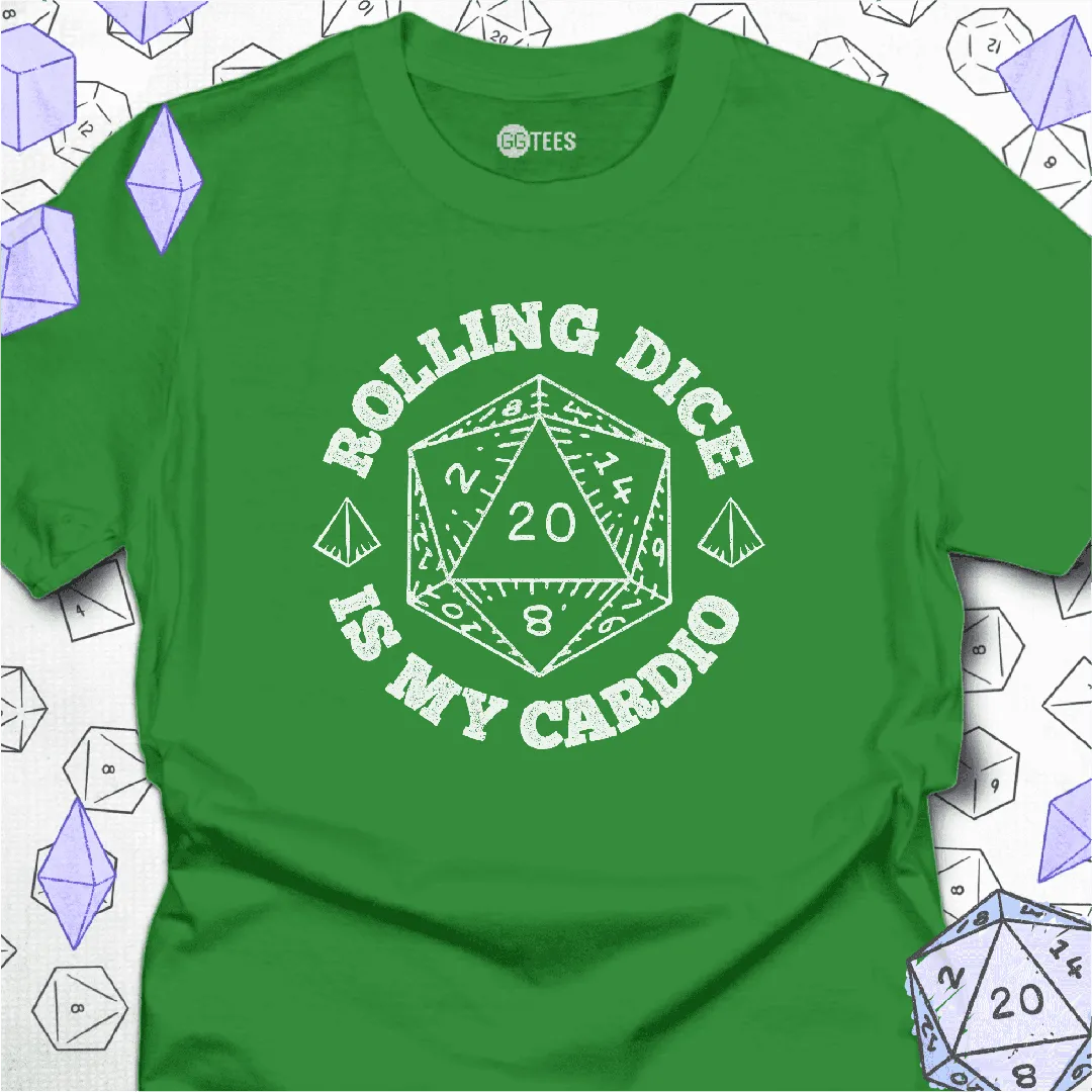 Rolling Dice is My Cardio T-Shirt - GG Tees