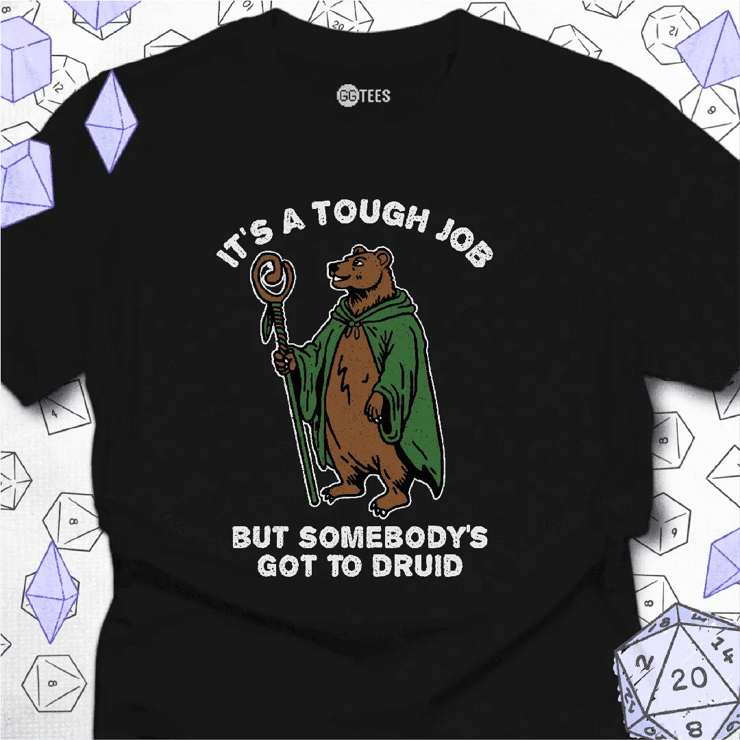 It's a Tough Job T-Shirt - GG Tees