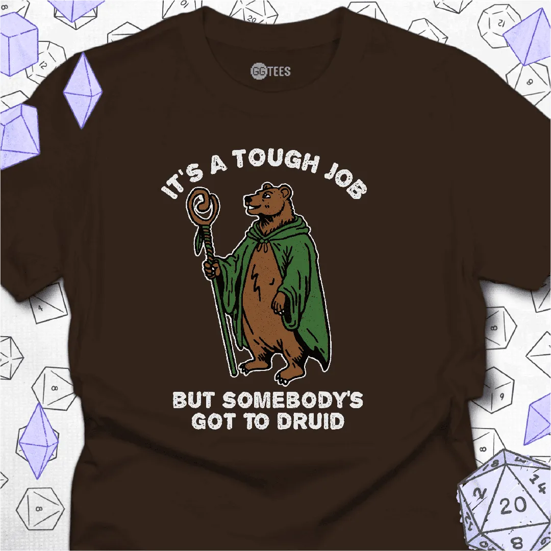It's a Tough Job T-Shirt - GG Tees