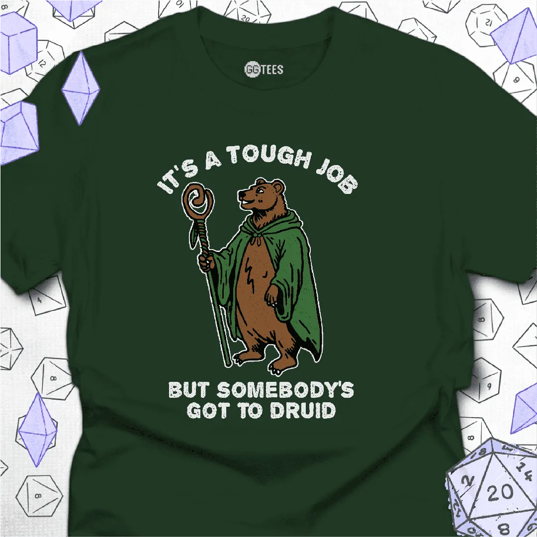 It's a Tough Job T-Shirt - GG Tees