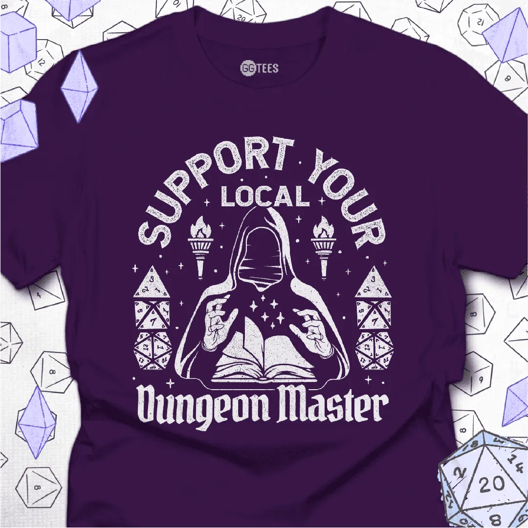 Support Your Local Dungeon Master T-Shirt - GG Tees