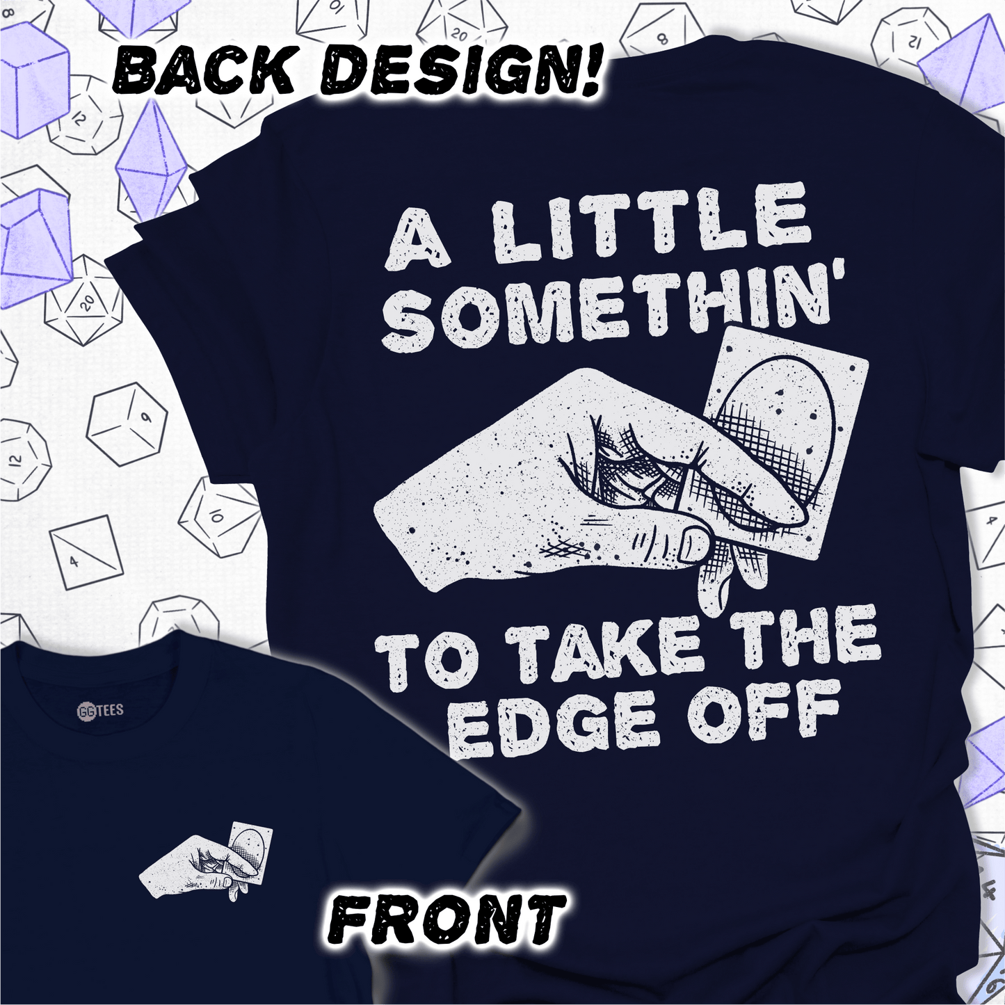 Take the Edge Off T-Shirt