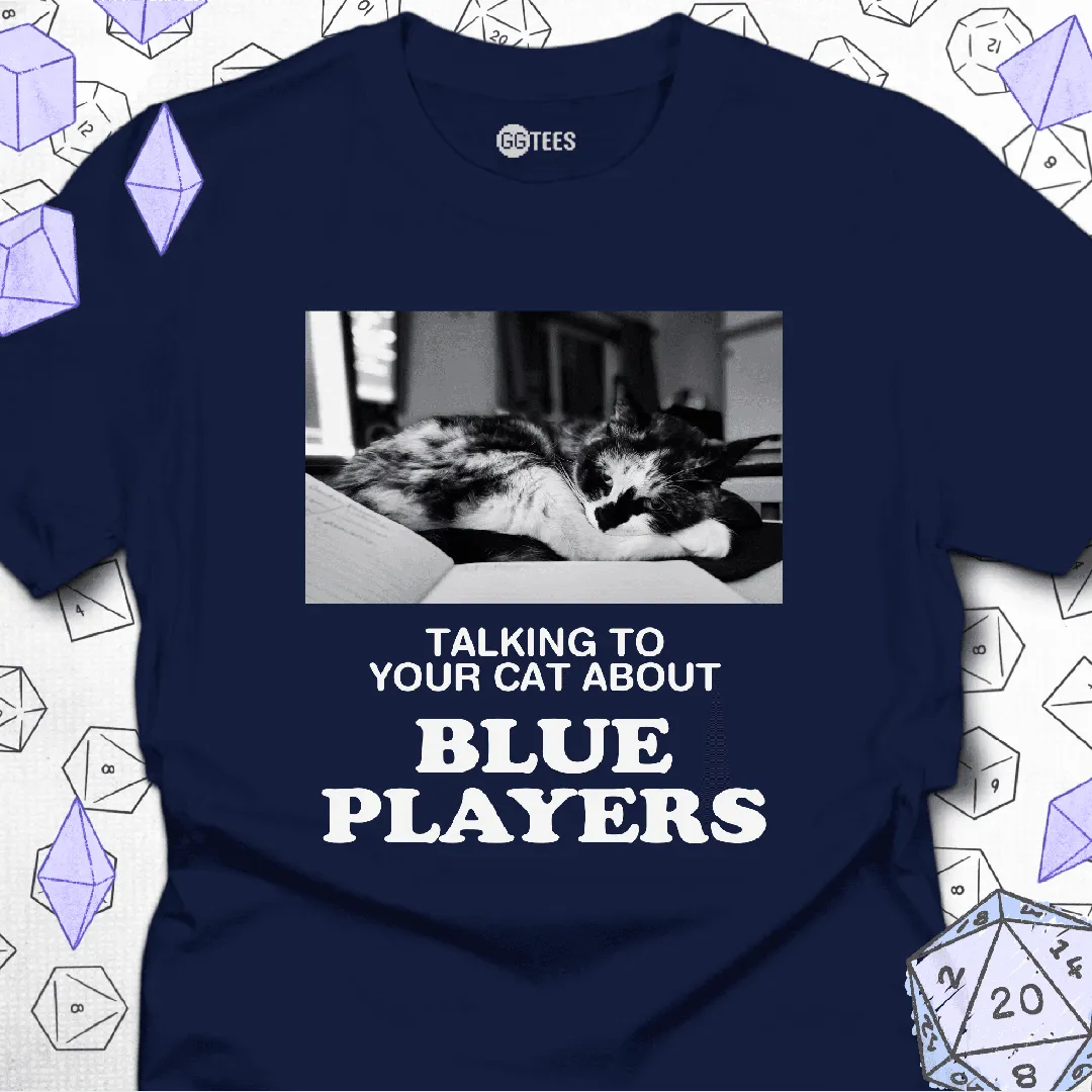 Talking about Blue Players T-Shirt - GG Tees