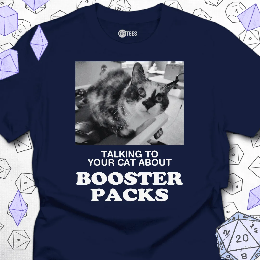 Talking about Booster Packs T-Shirt - GG Tees