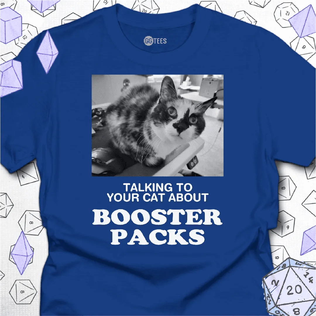 Talking about Booster Packs T-Shirt - GG Tees