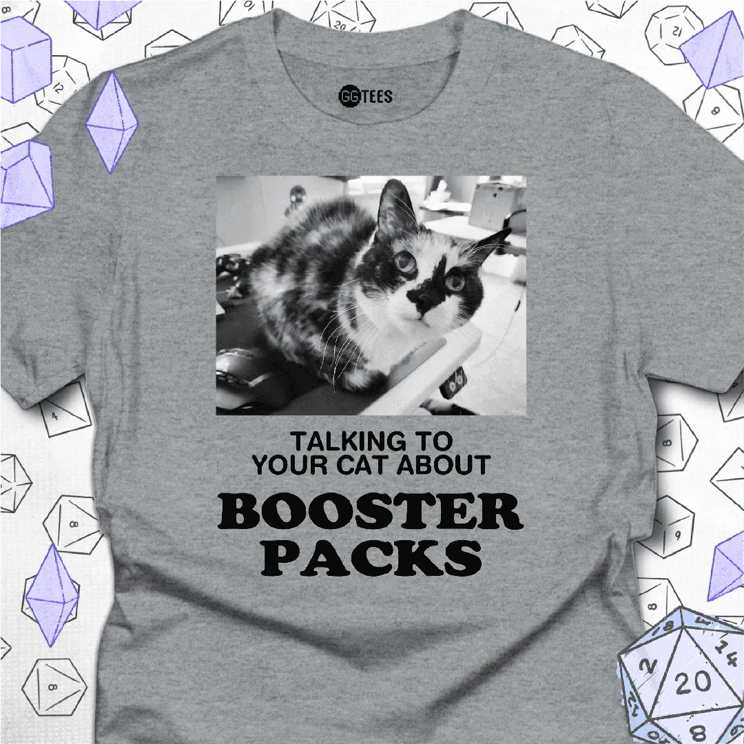 Talking about Booster Packs T-Shirt - GG Tees