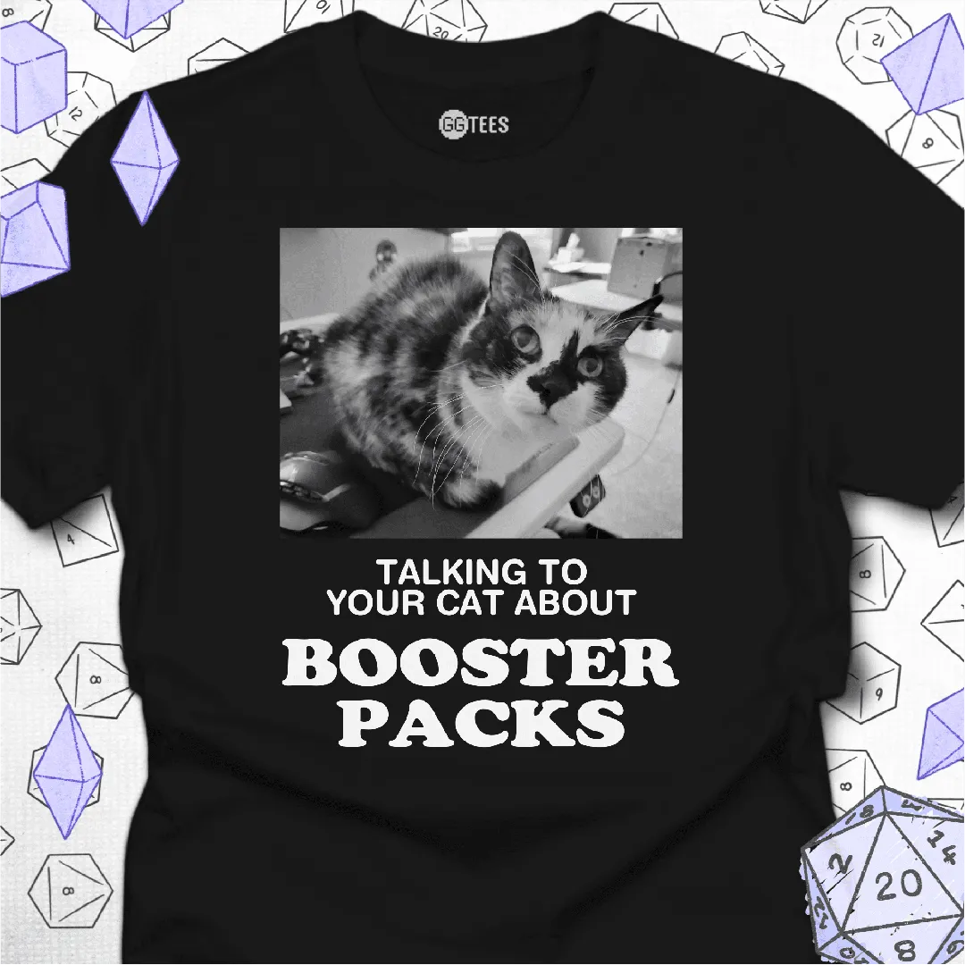 Talking about Booster Packs T-Shirt - GG Tees