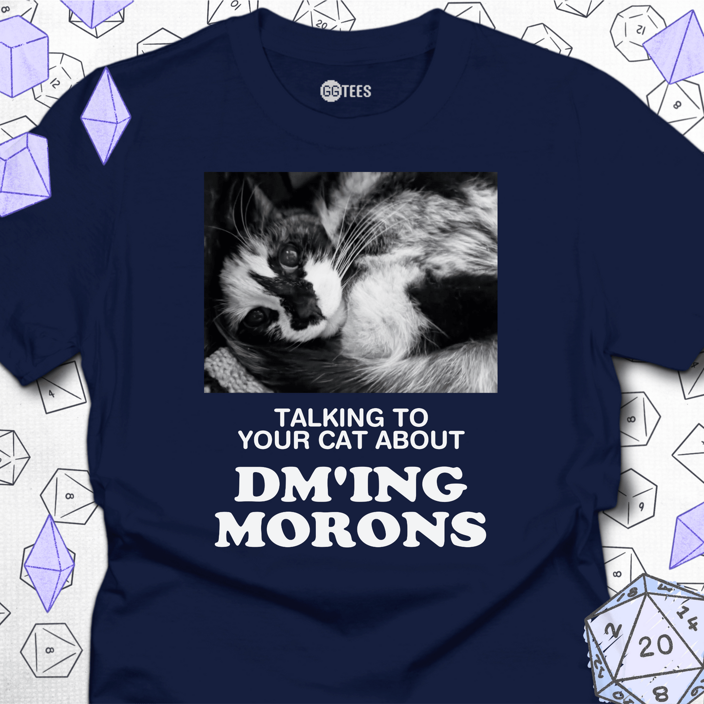 Talking about DM'ing Morons T-Shirt