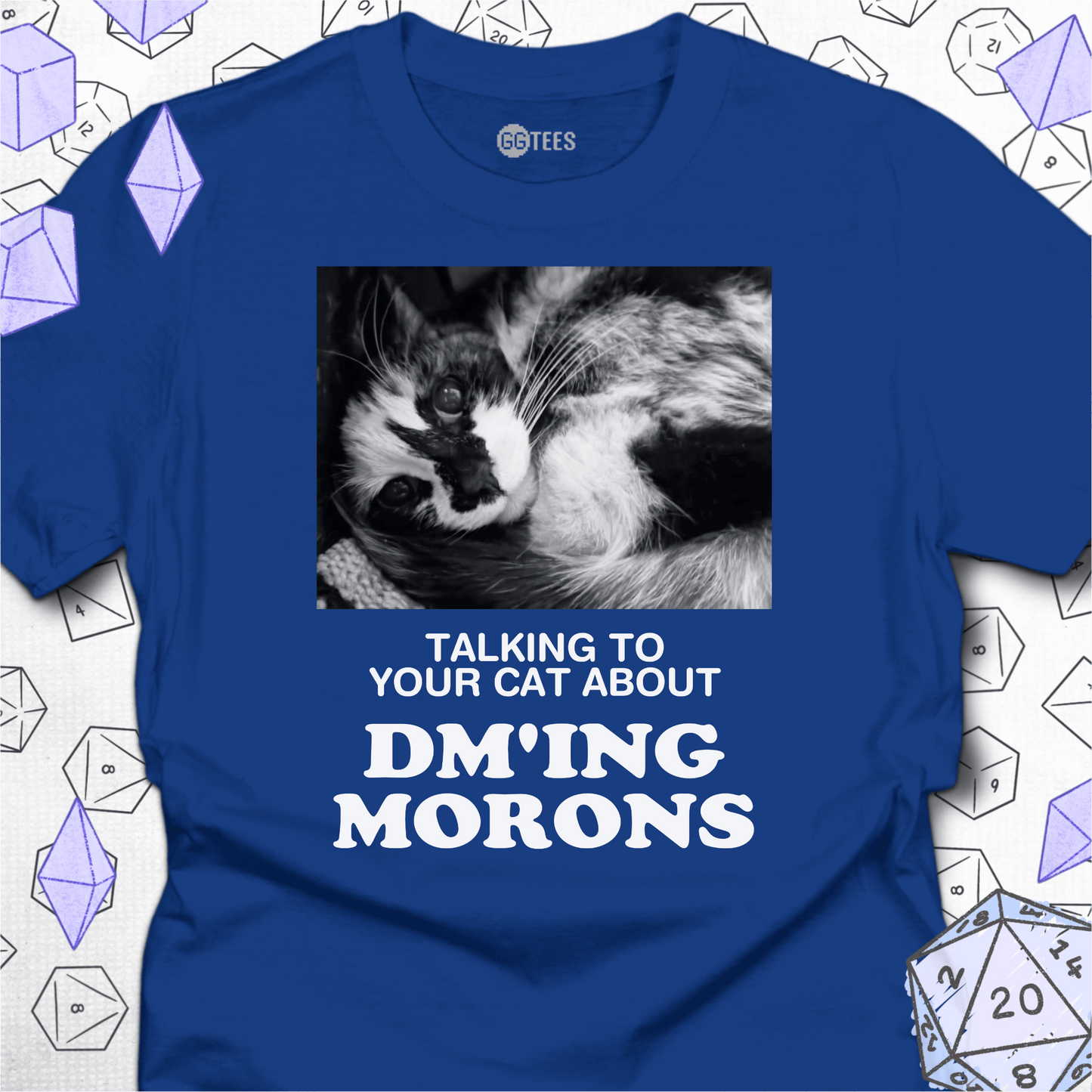 Talking about DM'ing Morons T-Shirt