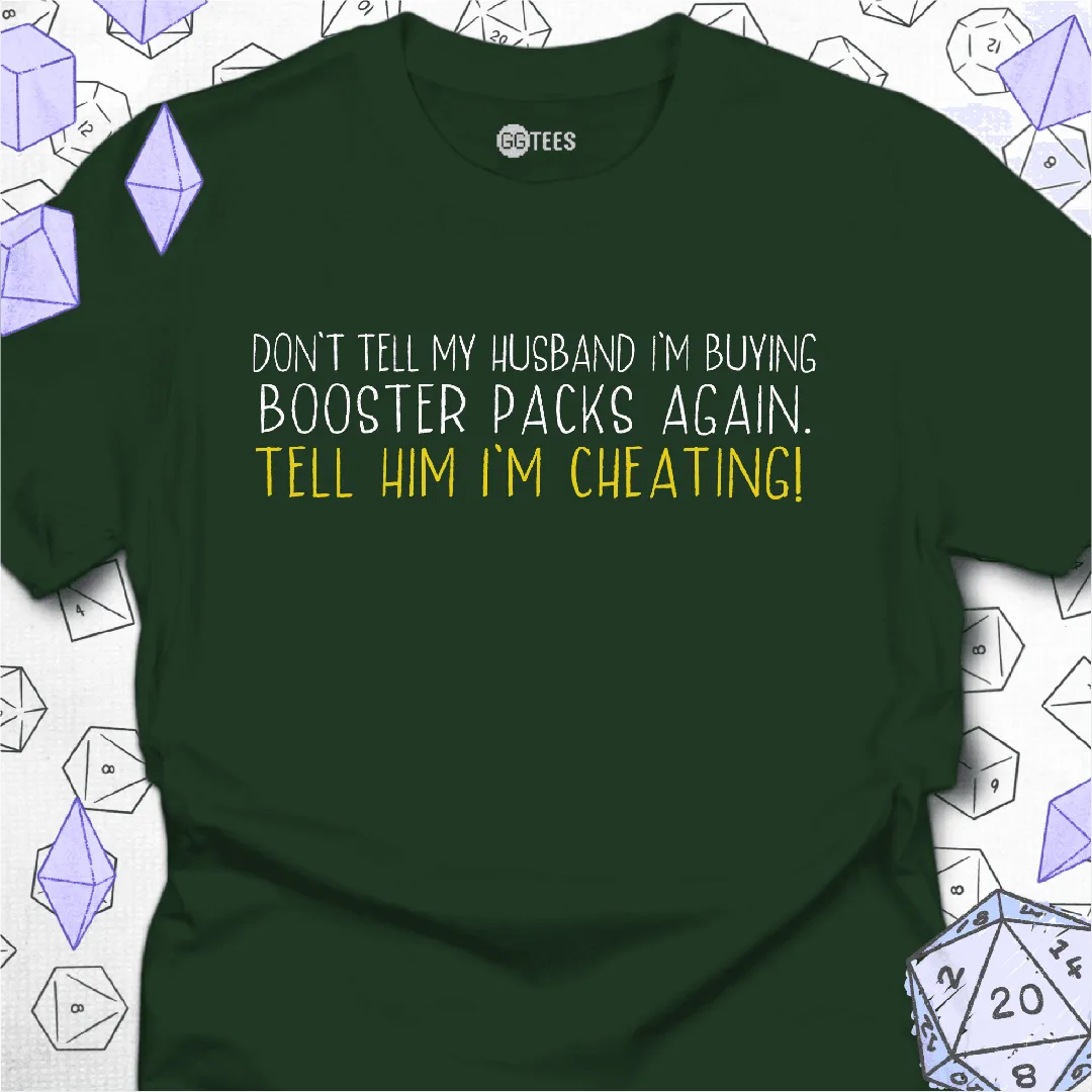 Tell Him I'm Cheating T-Shirt - GG Tees