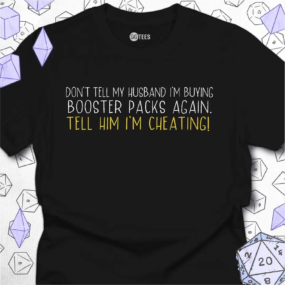 Tell Him I'm Cheating T-Shirt - GG Tees