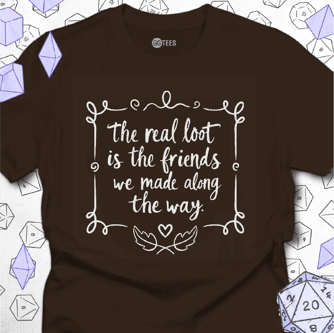 The Real Loot is Friendship T-Shirt - GG Tees