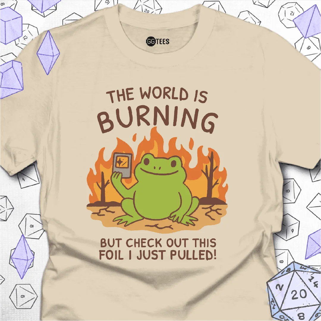 The World is Burning T-Shirt - GG Tees