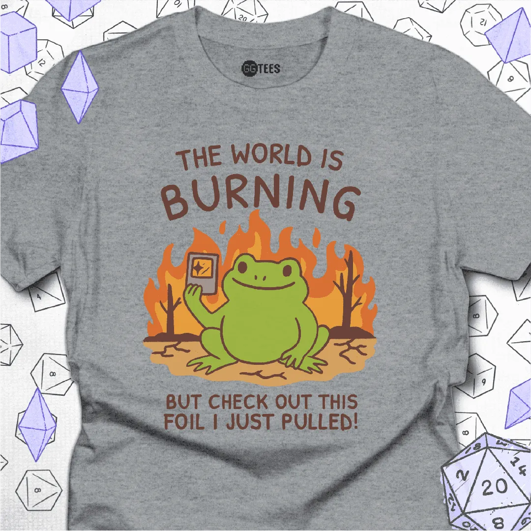 The World is Burning T-Shirt - GG Tees