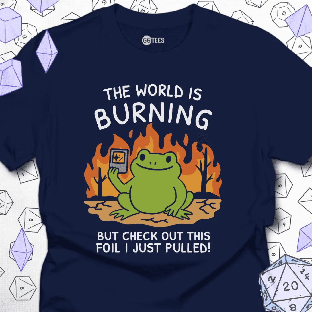 The World is Burning T-Shirt - GG Tees