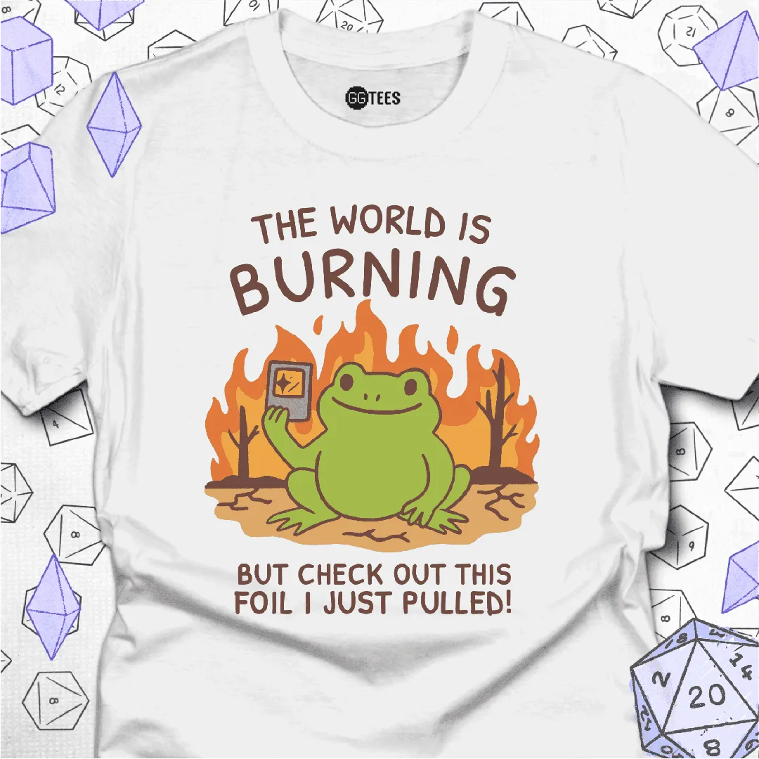 The World is Burning T-Shirt - GG Tees