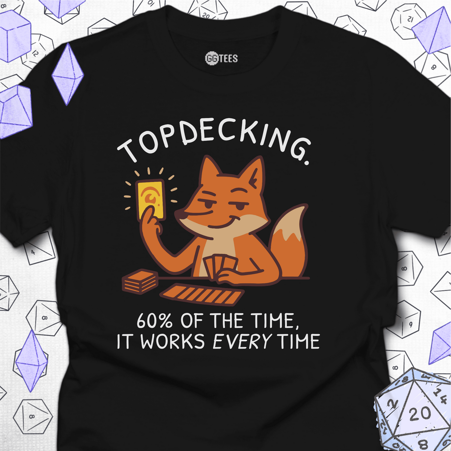 It Works Every Time T-Shirt