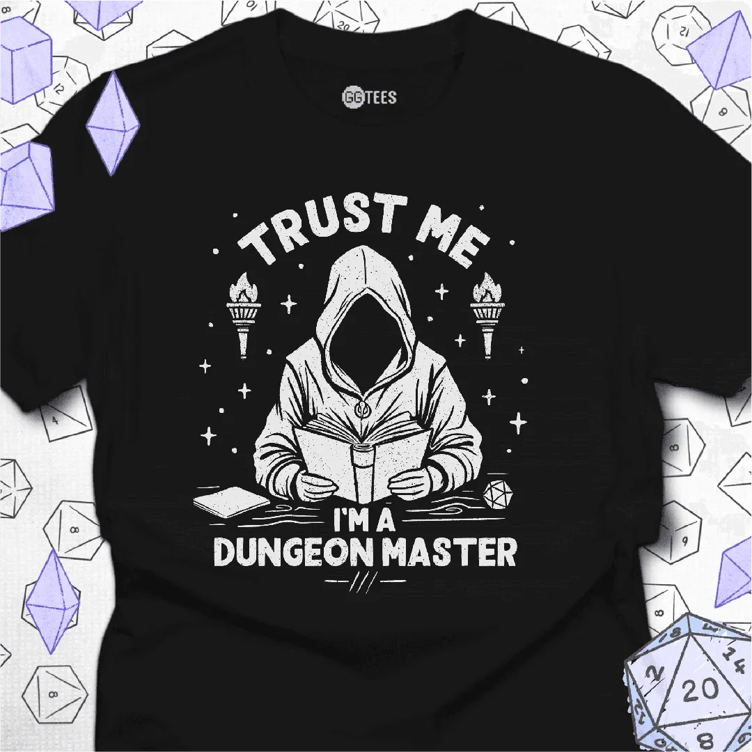 Trust Me I'm a Dungeon Master T-Shirt - GG Tees