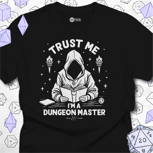 Trust Me I'm a Dungeon Master T-Shirt - GG Tees