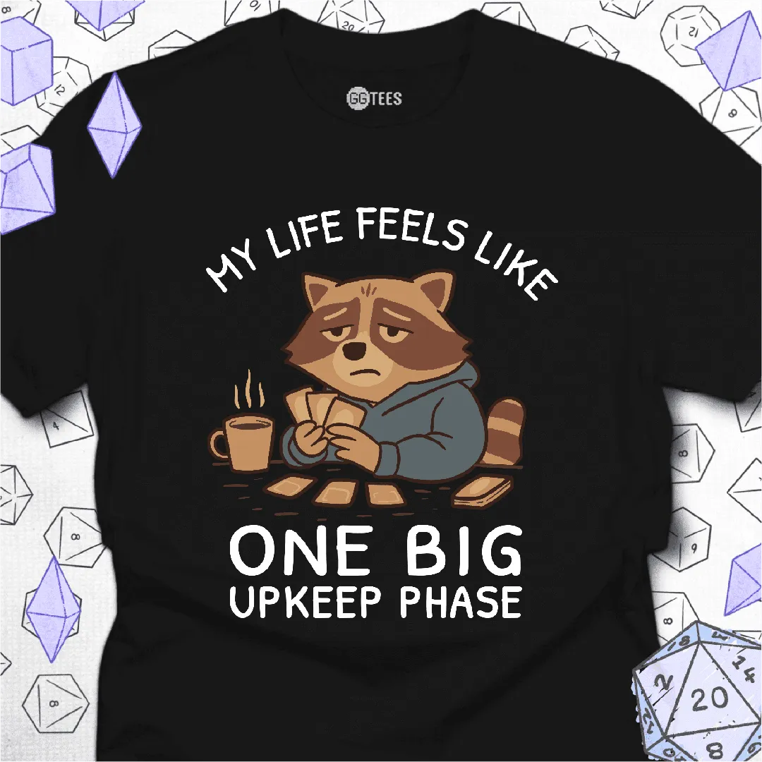One Big Upkeep Phase T-Shirt - GG Tees