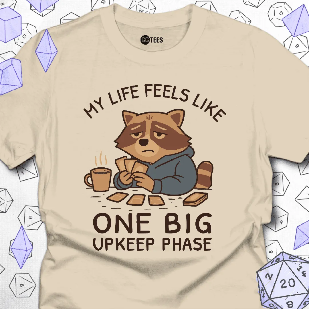 One Big Upkeep Phase T-Shirt - GG Tees