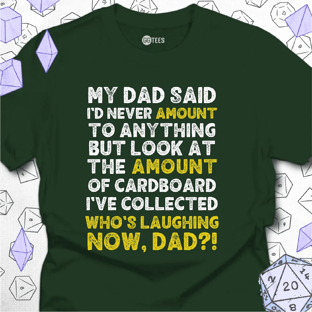 Whos Laughing Now T-Shirt - GG Tees
