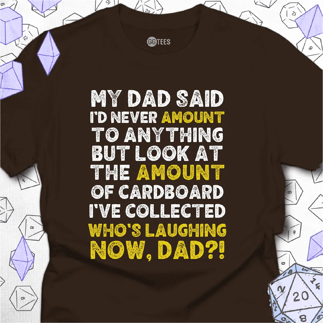 Whos Laughing Now T-Shirt - GG Tees