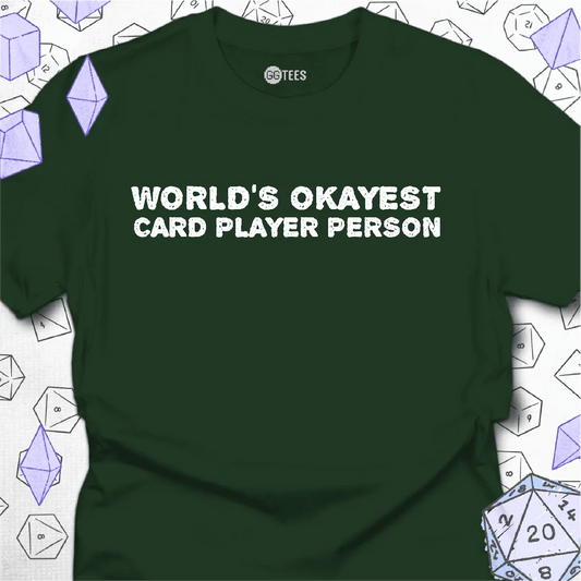 World's Okayest Card Player T-Shirt - GG Tees