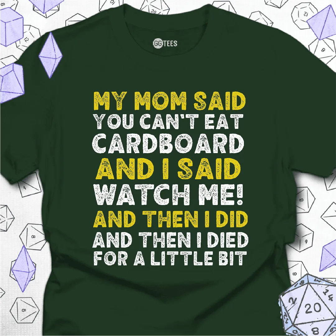 You Can't Eat Cardboard T-Shirt - GG Tees