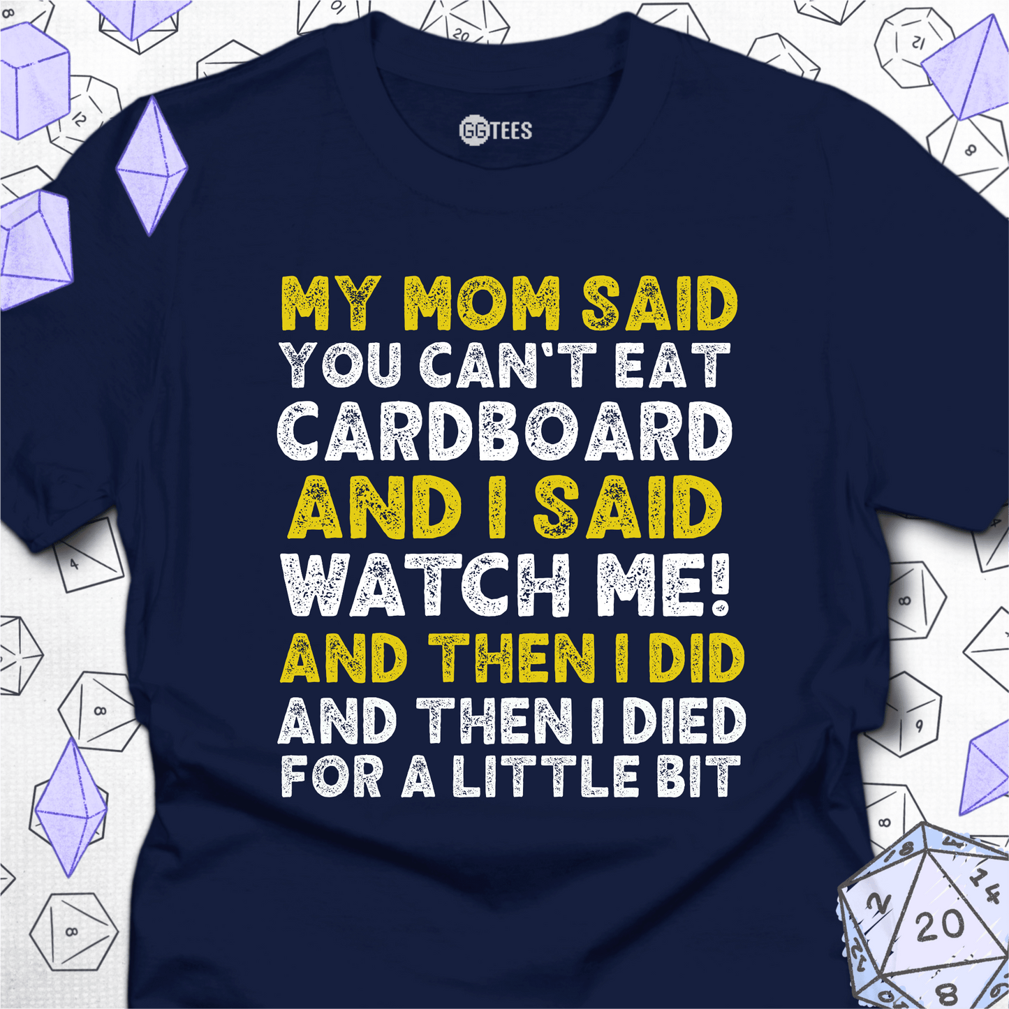 You Can't Eat Cardboard T-Shirt