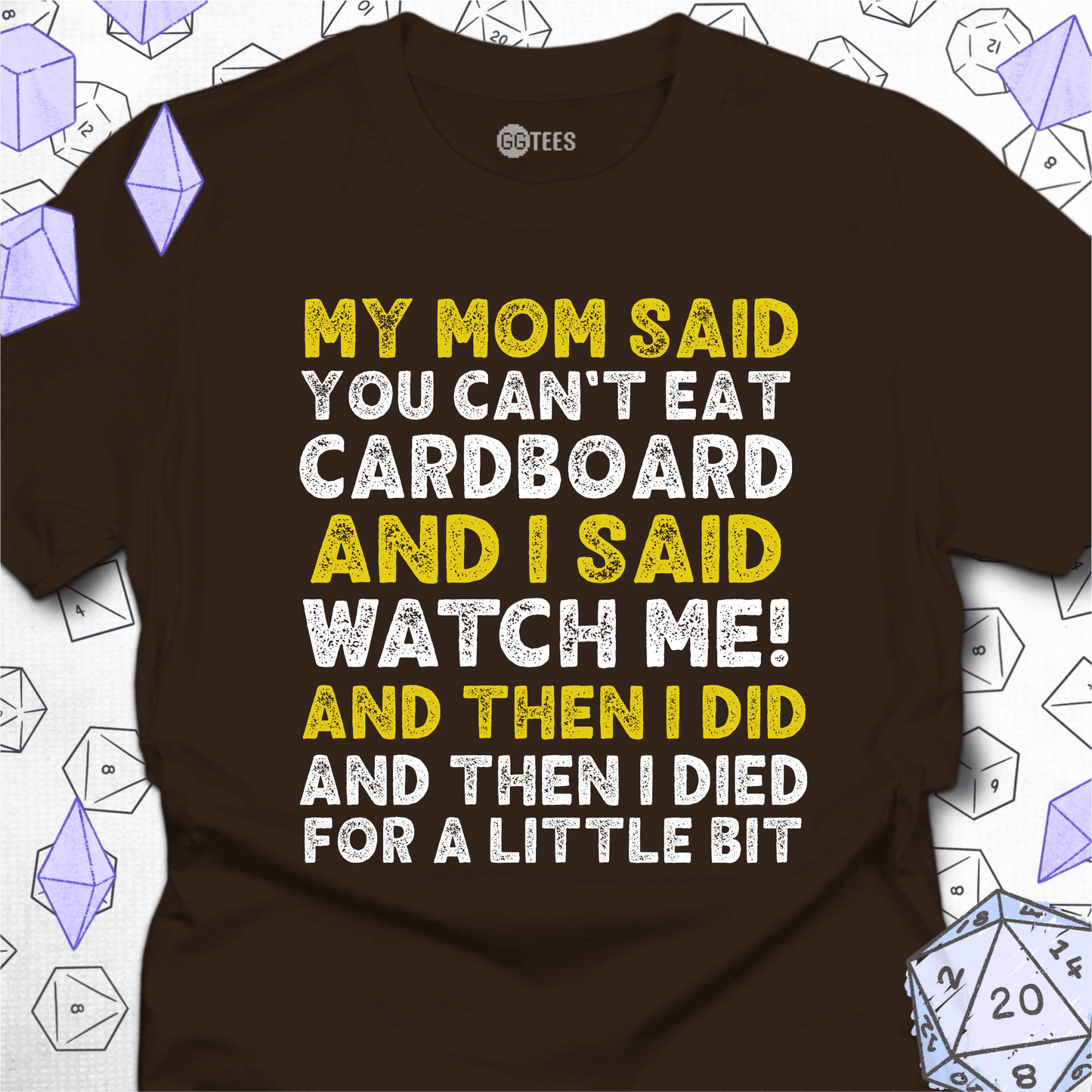 You Can't Eat Cardboard T-Shirt